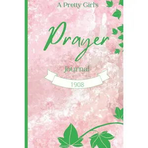 AKA: Pretty Girls Prayer Journal: Prayer Journal