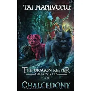 USED-Chalcedony (The Dragon Keeper Chronicles) by Tai Manivong (Paperback)