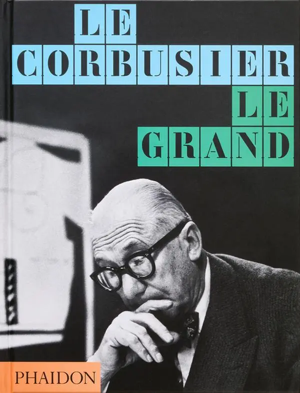 Le Corbusier: Le Grand by Phaidon Editors (Hardcover)