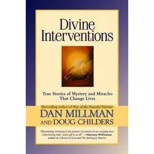USED-Divine Interventions: True Stories of Mysteries and Miracles That Change Lives by Millman, Dan (Paperback)