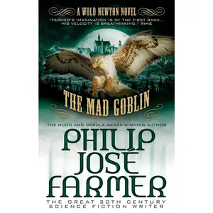 USED-The Mad Goblin: The Wold Newton Parallel Universe by Farmer, Philip Jose (Paperback)