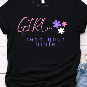 Girl Read Your Bible T-Shirt with Floral Design for Women