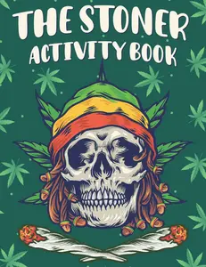 Stoned Activity Book : Trippy coloring pages, mazes, Stoned word searches and more stuff to relax and relieve stress