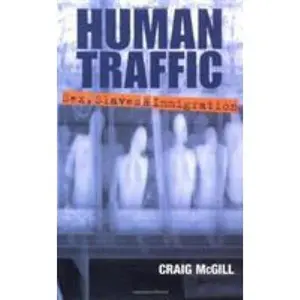 USED-Human Traffic: Sex, Slaves & Immigration by Craig McGill (Paperback)