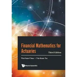 Financial Mathematics for Actuaries (Third Edition) -- Wai-Sum Chan, Paperback