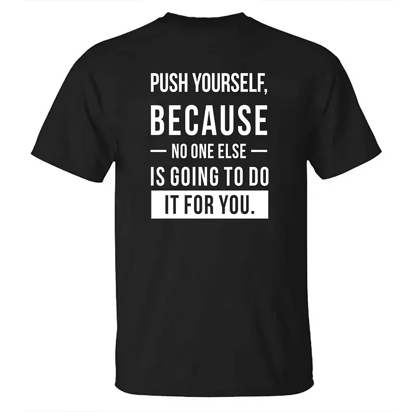 Push Yourself Because No One Else Will Do It for You Gym Shirt for Men – Motivational Workout Graphic Tee, Bodybuilding Weightlifting Fitness T-Shirt, Discipline Strength Training Apparel