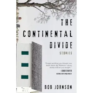 The Continental Divide: Stories -- Bob Johnson - Paperback - [PRE-ORDER]