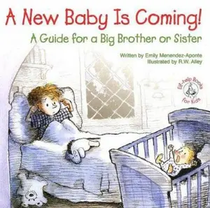 USED-A New Baby Is Coming!: A Guide for a Big Brother or Sister (Elf-Help Books for Kids) by emily-menendez-aponte (Paperback)