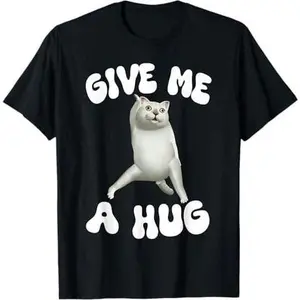 Give Me A Hug Fat Cat Cute Chubby Animals T-Shirt