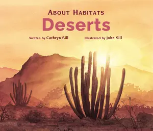 USED-About Habitats: Deserts: (A Classroom-Friendly Science Resource for Exploring Desert Ecosystems for Preschoolers, 1st and 2nd Graders) by Sill, Cathryn (Paperback)