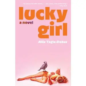 Lucky Girl -- Allie Tagle-Dokus - Paperback