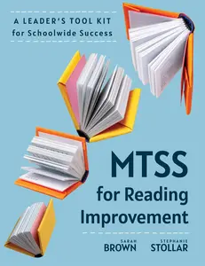 Mtss for Reading Improvement: A Leader's Tool Kit for Schoolwide Success (Reading Science in Action: An Mtss Tool Kit) -- Sarah Brown - Paperback