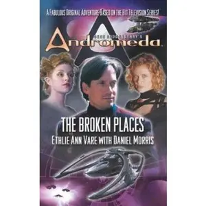 USED-Gene Roddenberry's Andromeda: The Broken Places by Daniel Morris (Unknown)
