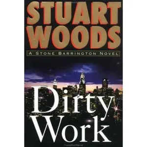 USED-Dirty Work: A Stone Barrington Novel by Stuart Woods (Hardcover)