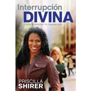 USED-Interrupcion Divina: Como Transitar Lo Inesperado = Life Interrupted by Shirer, Priscilla (Paperback)