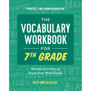 The Vocabulary Workbook for 7th Grade: Weekly Activities to Boost Your Word Power - Paperback
