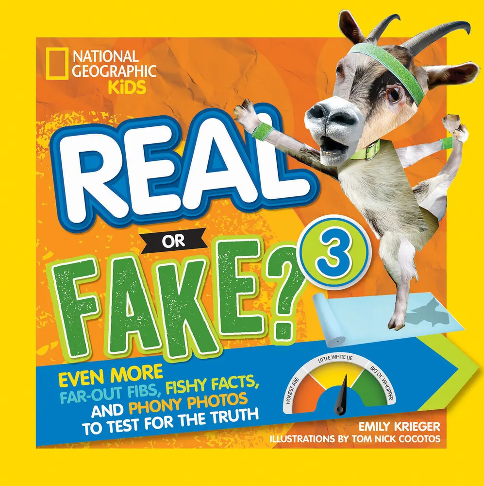 USED-Real or Fake? 3: Even More Far-Out Fibs, Fishy Facts, and Phony Photos to Test for the Truth by Krieger, Emily (Paperback)