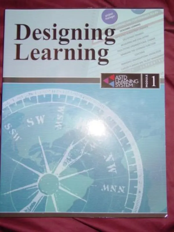 USED-Designing Learning (ASTD Learning System, Module 1) by ASTD Press Staff (Unknown)