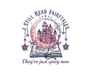 I Read Fairytales Spicy Books • T-shirt Tee Shirt Comfortable Unisex Top Skull Funny Sarcastic Reader Book Books Sublimation Read