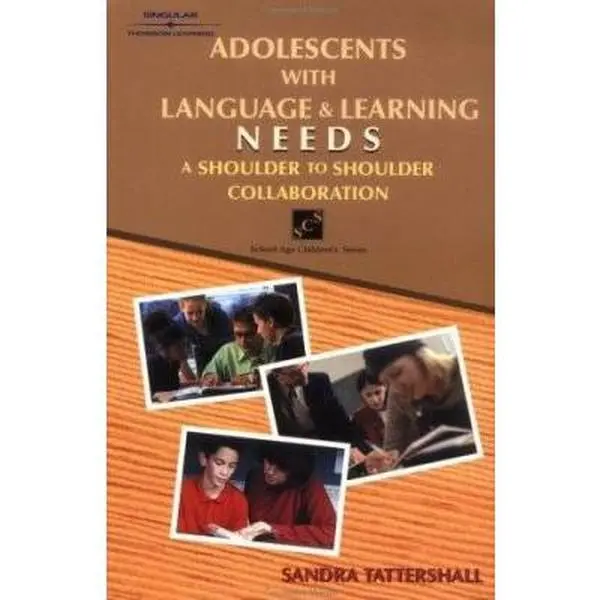 USED-Adolescents with Language and Learning Needs: A Shoulder to Shoulder Collaboration by Tattershall, Ph.D., Sandra (Paperback)