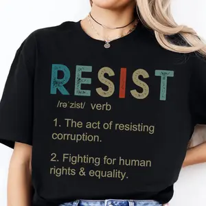 RESIST Definition T-Shirt – Stand Against Corruption, Fight for Human Rights & Equality – Bold Statement Activism Tee for Change-Makers T-Shirt
