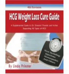 USED-HCG Weight Loss Cure Guide: A Supplemental Guide to Dr. Simeons' Pounds and Inches Supporting All Types of HCG by Linda Prinster (Paperback)