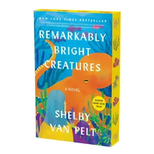 Remarkably Bright Creatures: A Novel by Shelby Van Pelt [Paperback Book]