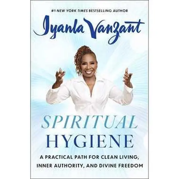 SPIRITUAL HYGIENE: A PRACTICAL PATH FOR CLEAN LIVING, INNER AUTHORITY, AND DIVINE FREEDOM [Hardcover]