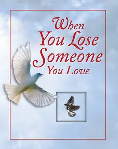 USED-When You Lose Someone You Love (Deluxe Prayer Book) by Publications International Ltd (Hardcover)