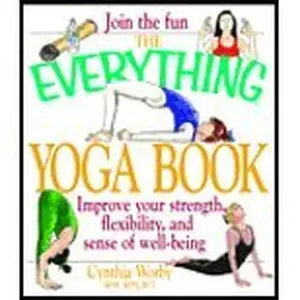 USED-The Everything Yoga Book by Worby, Cynthia [Adams Media Corporation, 2002] ( Paperback ) [Paperback] by Cynthia Worby (Paperback)
