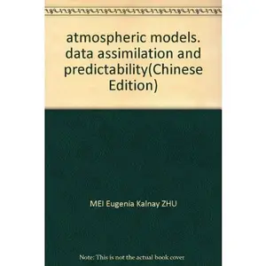 USED-atmospheric models, data assimilation and predictability by MEI Eugenia Kalnay ZHU (Paperback)