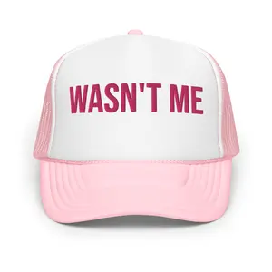 "Wasn't Me" White and Pink Foam Trucker Hat