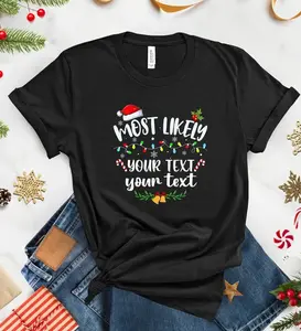 160 Quotes Most Likely to Christmas Shirts, Family Matching Shirt, Most Likely To Shirt, Custom Group Xmas Shirt, Christmas Unisex Pajamas