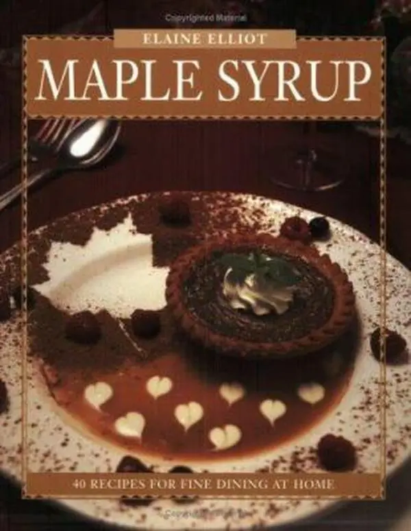Used Book - Maple Syrup: 40 Fine Dining at Home Recipes (Flavours Cookbook) by Elaine Elliot, 1998 Edition Softcover English, 64 Pages, 0.6 lbs - Includes Treats, Main Dishes, Maple Pie & Dessert Ideas