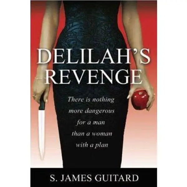 USED Book - Delilah's Revenge (There is Nothing More Dangerous for a Man than a WOMAN with a Plan) by S. James Guitard (Paperback) - english