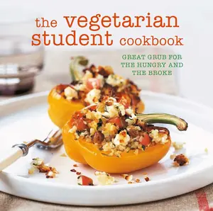 USED-The Vegetarian Student Cookbook: Great Grub for the Hungry and the Broke (Paperback)