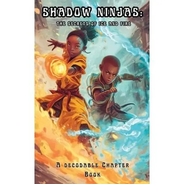 Shadow Ninjas: The Secrets of Ice and Fire - Drax English Decodable Easy Chapter Book to Build Reading Skills, Develop Reading Confidence for Grades 2-5 Kids - Adam Free, Paperback
