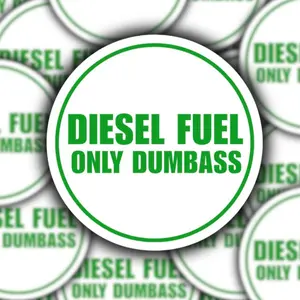 Diesel Fuel Only Dumba** Sticker 4.5 inch