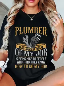 100% Cotton Unisex Plumbing Plumber Vintage Plumber The Hardest Part Of My Job T-Shirt