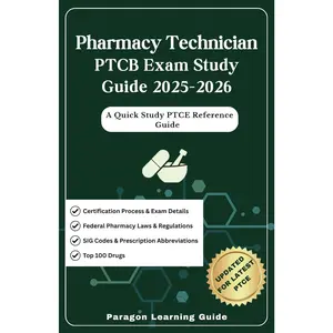 Pharmacy Technician PTCB Exam Study Guide 2025-2026: A Quick Study PTCE Reference Guide