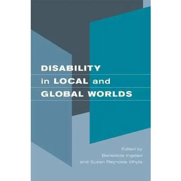 USED-Disability in Local and Global Worlds by Benedicte Ingstad (Paperback)