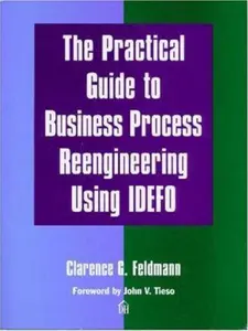 USED-The Practical Guide to Business Process Reengineering Using Idefo by Clarence G. Feldmann (Paperback)