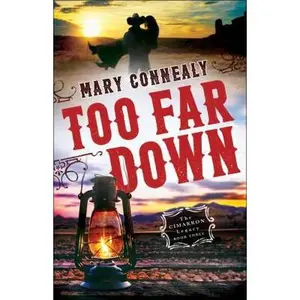 USED-Too Far Down by Connealy, Mary (Paperback)