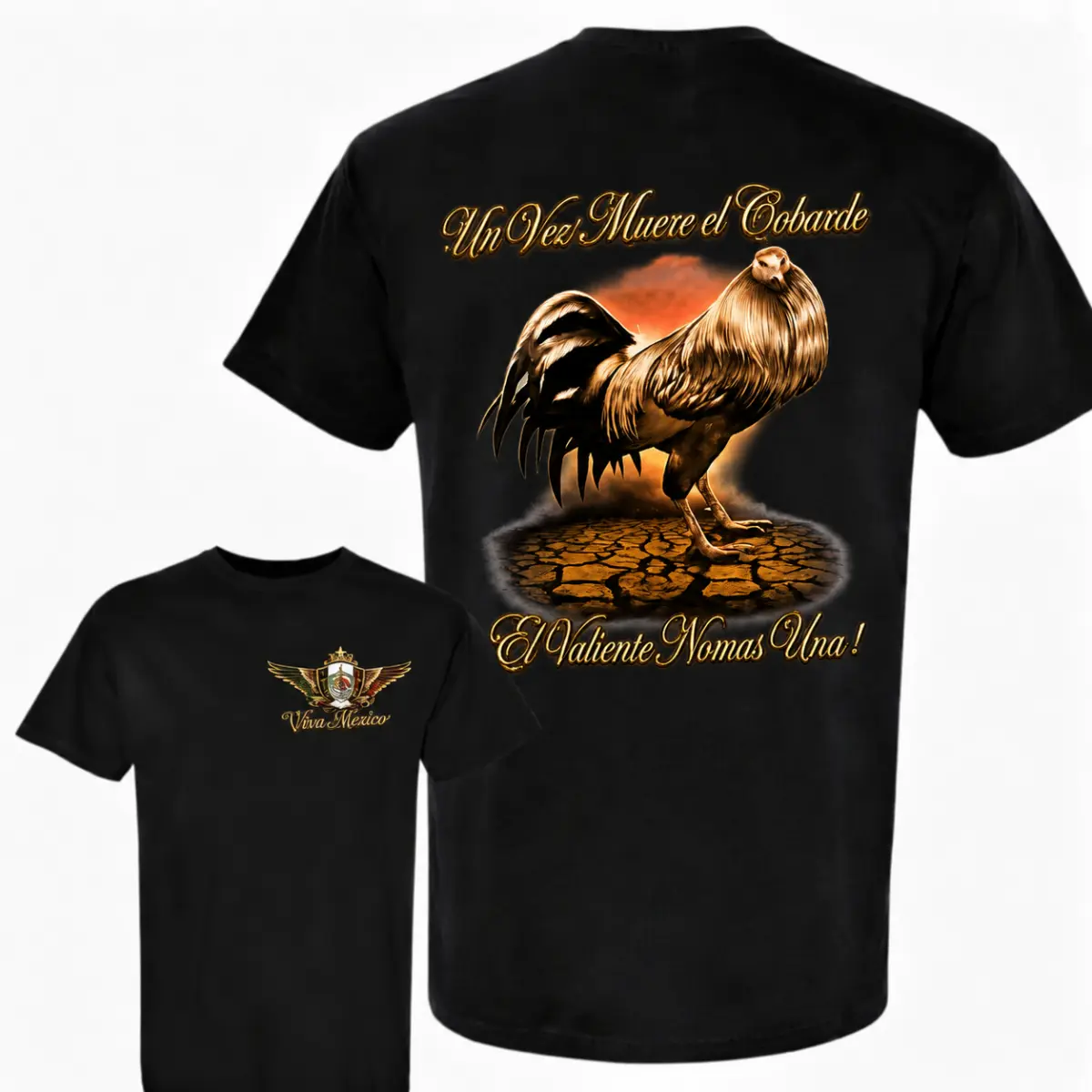 Gallo Valiente Viva Mexico Shirt, Un Vez Muere El Cobarde Rooster Graphic Tee, Game Fowl Shirt, Black Front and Back Print T-Shirt, Mexican Heritage Gamefowl Style Gift for Men