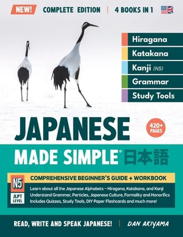 Japanese Language Learning Beginner's Guide & Integrated Workbook 4-Book Set: Study Tools for Beginners Learning Japanese, Includes Quizzes, DIY Paper Flashcards, Reading, Writing & Speaking Practice - Dan Akiyama, Paperback