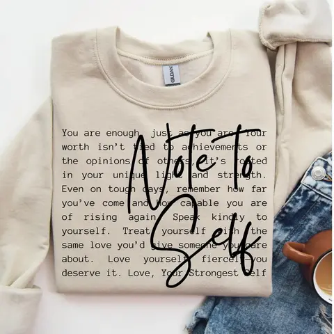Note to Self Custom DTF Transfer Sheets - Specialty DIY Craft Supplies, Handicraft Tools, Vivid Colors, Hot Peel, 310F, Heavy Pressure, No Returns - THIS IS NOT A SHIRT