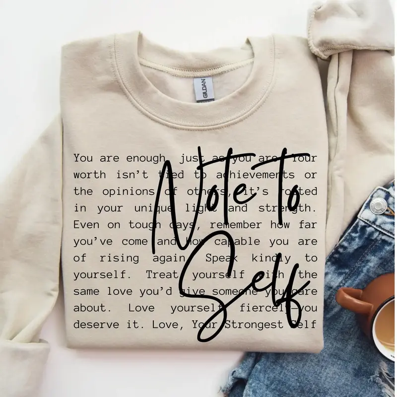 Note to Self Custom DTF Transfer Sheets - Specialty DIY Craft Supplies, Handicraft Tools, Vivid Colors, Hot Peel, 310F, Heavy Pressure, No Returns - THIS IS NOT A SHIRT