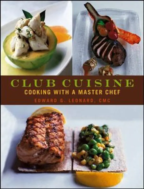 USED Book - Club Cuisine: Cooking with a Master Chef by Leonard, Edward G. (Hardcover) - english