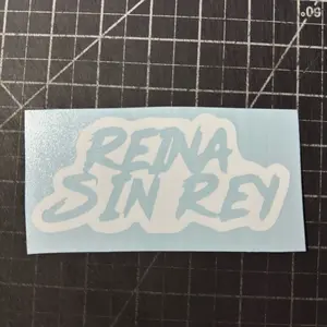 Reina Sin Rey Truck Window Vinyl Decal Sticker Many Colors/Sizes