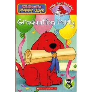 USED-Graduation Party - Clifford's Puppy Days (Little Red Reader) by victoria-kosara (Paperback)